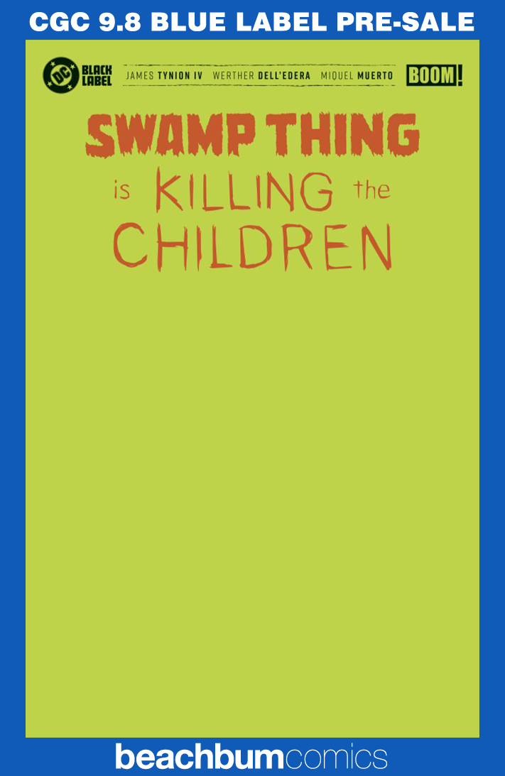 Swamp Thing is Killing the Children #1 Green Blank Foil Variant CGC 9.8
